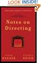 Notes on Directing: 130 Lessons in Leadership from the Director's Chair