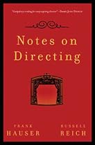 Notes on Directing: 130 Lessons in Leadership from the Director's Chair