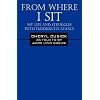 From Where I Sit: My Life and Struggles with Friedreich's Ataxia