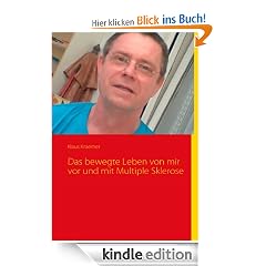 Das bewegte Leben von mir vor und mit Multiple Sklerose