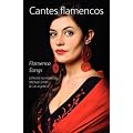 Cantes Flamencos (Flamenco Songs): The Deep Songs of Spain