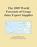 The 2009 World Forecasts of Grape Juice Export Supplies