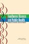 Foodborne Disease and Public Health: Summary of an Iranian-American Workshop