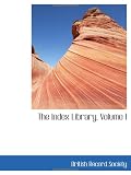 The Index Library, Volume I