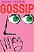 Gossip: The Untrivial Pursuit