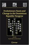 Evolutionary Stasis and Change in the Dominican Republic Neogene (Topics in Geobiology)