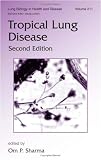 Tropical Lung Disease, Second Edition