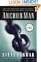 Anchor Man: How a Father Can Anchor His Family in Christ for the Next 100 Years