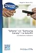 "Iphone" v/s "Samsung Galaxy": La bataille (French Edition)