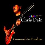 Chris Dair Crossroads to Freedom