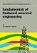 Books : Fundamentals of Fractured Reservoir Engineering (Developments in Petroleum Science)