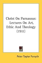 Christ On Parnassus: Lectures On Art, Ethic And Theology (1911)