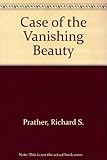 Case of the vanishing beauty