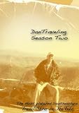 DanTraveling the Second Season