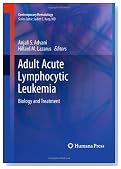 Adult Acute Lymphocytic Leukemia: Biology and Treatment (Contemporary Hematology)