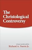 The Christological Controversy (Sources of Early Christian Thought)