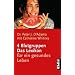 4 Blutgruppen: Das Lexikon f�r ein gesundes Leben