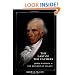 The Last of the Fathers: James Madison & The Republican Legacy