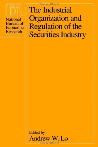 The Industrial Organization and Regulation of the Securities Industry (National Bureau of Economic Research Conference Report)