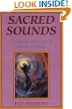 Sacred Sounds: Transformation Through Music and Word (Llewellyn's Practical Guides to Personal Power)