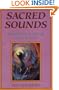 Sacred Sounds: Magic & Healing Through Words & Music
