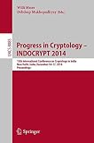 Progress in cryptology -- INDOCRYPT 2014 : 15th international conference on cryptology in India, New Delhi, India, December 14-17, 2014, proceedings