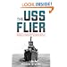 The USS Flier: Death and Survival on a World War II Submarine