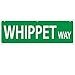 Imagine This Whippet Way Street Sign
