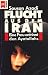 Produkt-Bild: Flucht aus dem Iran. Eine Frau entrinnt den Ayatollahs.