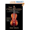 The Cello Suites: J. S. Bach, Pablo Casals, and the Search for a Baroque Masterpiece