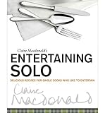 Claire Macdonald's entertaining solo : delicious recipes for cooks who like to entertain