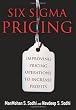 Six Sigma Pricing: Improving Pricing Operations to Increase Profits