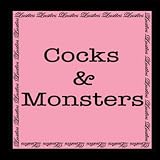 Cocks & Monsters