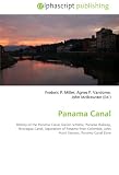 Panama Canal: History of the Panama Canal, Darien scheme, Panama Railway, Nicaragua Canal, Separation of Panama from Colombia, John Frank Stevens, Panama Canal Zone