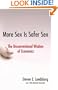 More Sex Is Safer Sex: The Unconventional Wisdom of Economics
