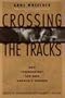 Crossing the Tracks: How 'Untracking' Can Save America's Schools