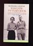 Too Late to Turn Back: Barbara and Graham Greene in Liberia (Penguin Travel Library)