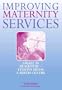 Improving Maternity Services: Small Is Beautiful - Lessons from a Birth Centre