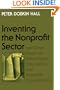 "Inventing the Nonprofit Sector" and Other Essays on Philanthropy, Voluntarism, and Nonprofit Organizations