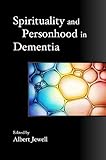 Spirituality, personhood, and dementia