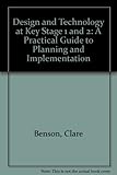Design and technology at key stages 1 & 2 : a practical guide to planning and implementation