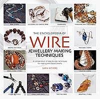 Encyclopedia Of Wire Jewellery