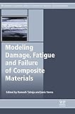 Modelling damage, fatigue and failure of composite materials