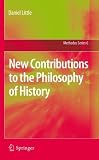 New Contributions to the Philosophy of History (Methodos Series)