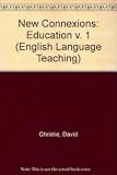 New connexions. 1, Education