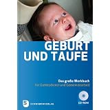 Geburt und Taufe - Das gro�e Werkbuch f�r Gottesdienst und Gemeindearbeitvon "Anneliese H�ck (Hrsg.)"