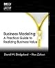 Business Modeling: A Practical Guide to Realizing Business Value (The MK/OMG Press)
