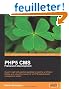 PHP 5 CMS Framework Development: Expert insight and practical guidance to creating an efficient, flexible, and robust framework for a PHP 5-based content management system