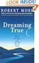 Dreaming True: How to Dream Your Future and Change Your Life for the Better