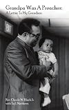 Grandpa Was A Preacher: A Letter To My Grandson